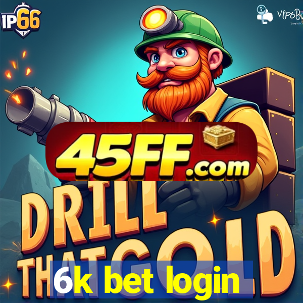 6k bet login